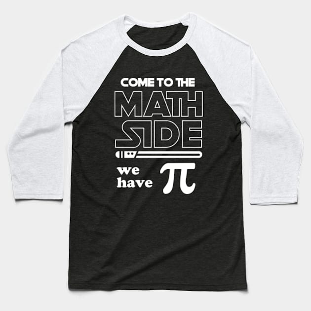 Come to the Math Side we have PI Baseball T-Shirt by GreenCraft